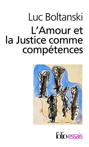 AMOUR ET LA JUSTICE COMM, de Luc Boltanski | portada del libro