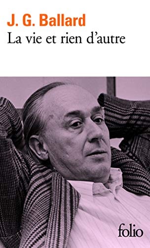 VIE ET RIEN D AUTRE, de James Graham Ballard | portada del libro