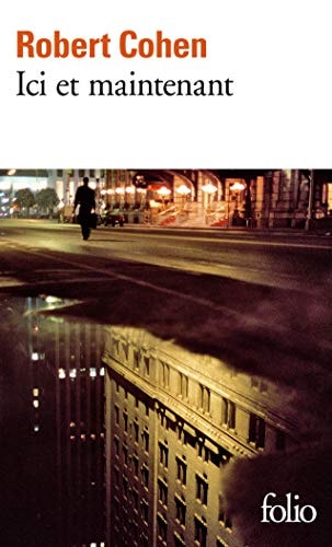 ICI ET MAINTENANT, de Robert Cohen | portada del libro