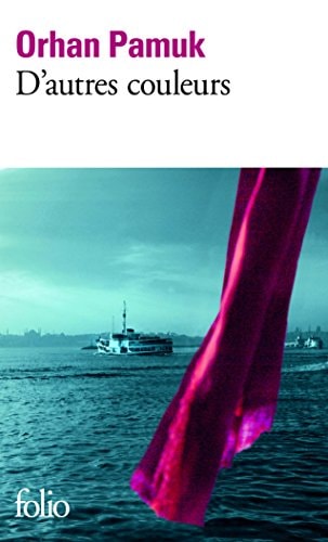 D'autres couleurs, de Orhan Pamuk | portada del libro