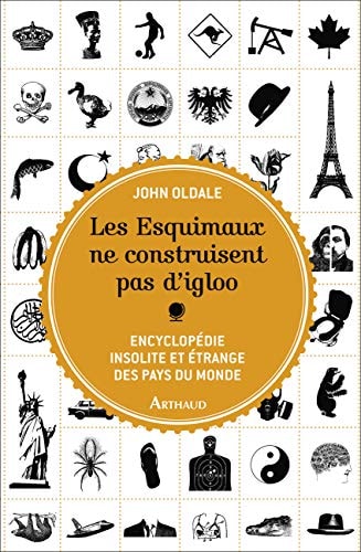 LES ESQUIMAUX NE CONSTRUISENT PAS D'IGLOO, de John Oldale | portada del libro