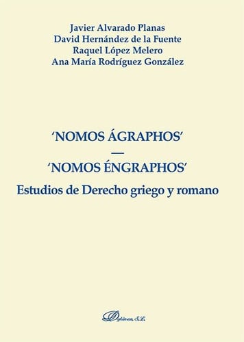 Nomos Ágraphos. Nomos Éngraphos. Estudios de Derecho griego y romano, de Alvarado Planas | portada del libro