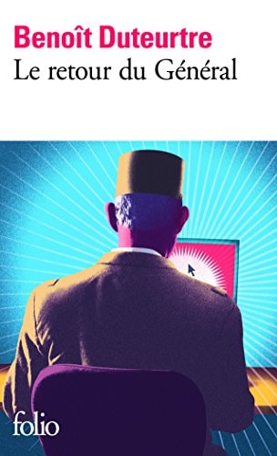 LE RETOUR DU GENERAL, de Benoi Duteurtre | portada del libro