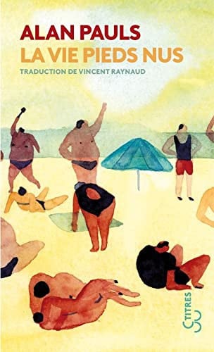 LA VIE PIEDS NUS, de PAULS ALAN | portada del libro