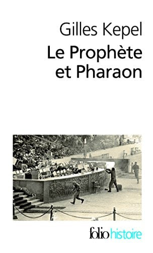 LE PROPHETE ET PHARAON, de Gilles Kepel | portada del libro