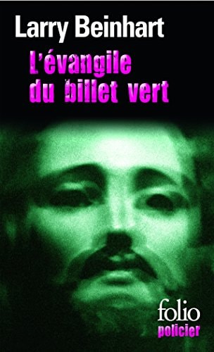 EVANGILE DU BILLET VERT 1, de Larry Beinhart | portada del libro