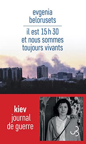 IL EST 15H30 ET NOUS SOMMES TOUJOURS VIVANTS, de BELORUSETS EVGE | portada del libro