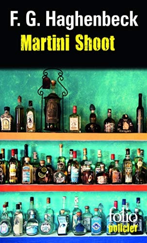 Martini Shoot, de F. G. Haghenbeck | portada del libro