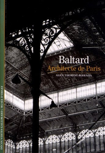 BALTARD ARCHITECTE DE PARIS, de Thomine-Berrada | portada del libro
