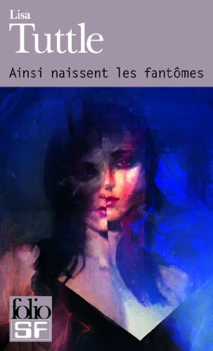 AINSI NAISSENT LES FANTOMES, de Lisa Tuttle | portada del libro