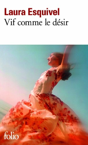 VIF COMME LE DESIR, de Laura Esquivel | portada del libro