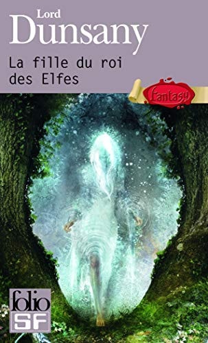 LA FILLE DU ROI DES ELFES, de Edward John Moreton Drax Plunkett baron Dunsany | portada del libro