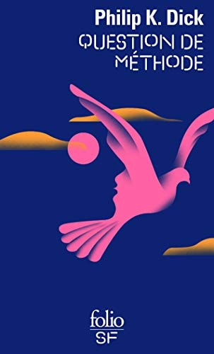 QUESTION DE METHODE, de Philip Kindred Dick | portada del libro