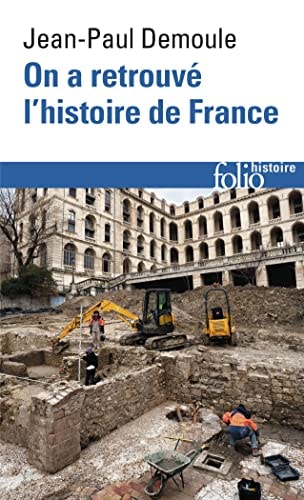 ON A RETROUVE L HISTOIRE D, de Jean-Paul Demoule | portada del libro