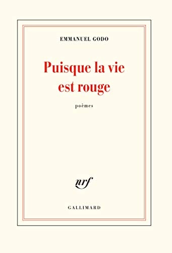 PUISQUE LA VIE EST ROUGE, de Emmanuel Godo | portada del libro