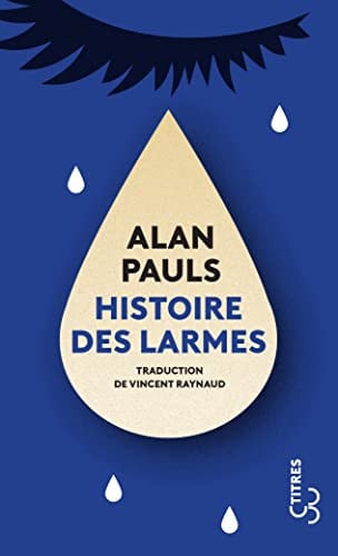 HISTOIRE DES LARMES, de PAULS ALAN | portada del libro