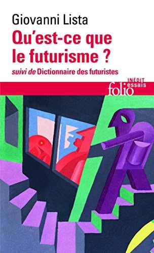 QU'EST-CE QUE LE FUTURISME / DICTIONNAIRE DES FUTURISTES, de Giovanni Lista | portada del libro