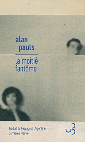LA MOITIE FANTOME, de PAULS ALAN | portada del libro