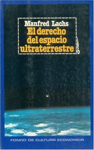 DERECHO DEL ESPACIO ULTRATERR, de LACHS | portada del libro