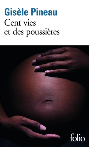 CENT VIES ET DES POUSSIERES, de Gisèle Pineau | portada del libro