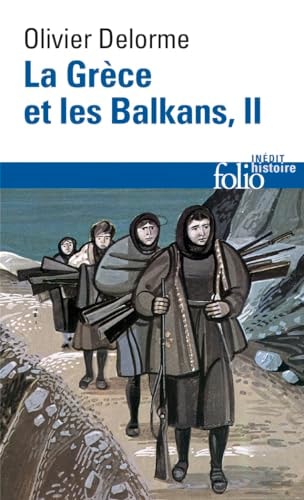 GRECE ET LES BALKANS T2, de Olivier Delorme | portada del libro