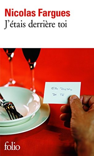 J'ETAIS DERRIERE TOI ETUI, de Nicolas Fargues (romancier).) | portada del libro