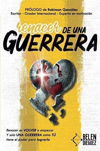 RENACER DE UNA GUERRERA, de DIEGUEZ MORA | portada del libro
