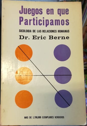 JUEGOS EN QUE PARTICIPAMOS, de DR.ERIC BERNE | portada del libro