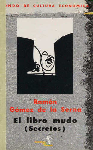 Libro mudo, el (secretos), de GOMEZ DE LA SERNA | portada del libro