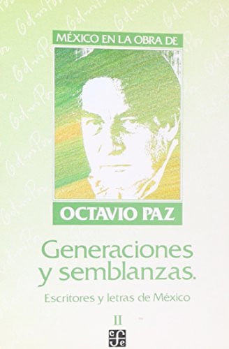 México en la obra de Octavio Paz, II : Generaciones y semblanzas : escritores y letras de México, de PAZ | portada del libro