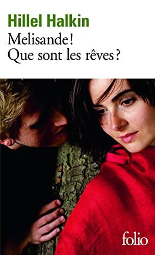 MELISANDE QUE SONT LES REVES ?, de Hillel Halkin | portada del libro