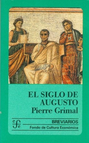 SIGLO DE AUGUSTO -BREV.528-, de GRIMAL | portada del libro