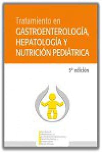 TRATAMIENTO EN GASTROENTEROLOGIA, HEPATOLOGIA Y NUTRICION PEDIATR, de VV.AA. | portada del libro