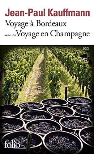 VOYAGE A BORDEAUX 1989 / VOYAGE EN CHAMPAGNE 1990, de Jean-Paul Kauffmann | portada del libro