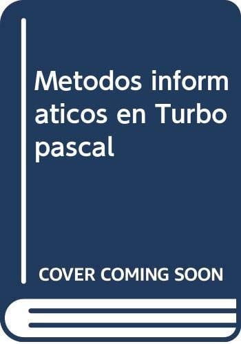METODOS INFORMATICOS EN TURBOPASCAL, de GARCIA BELTRAN | portada del libro