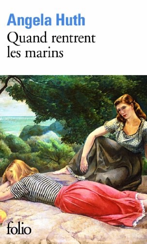QUAND RENTRENT LES MARINS, de Angela Huth | portada del libro