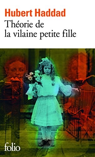 Theorie de la vilaine petite fille, de Hubert Haddad | portada del libro