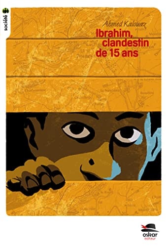 IBRAHIM CLANDESTIN DE 15 ANS POCHE, de Ahmed Kalouaz | portada del libro