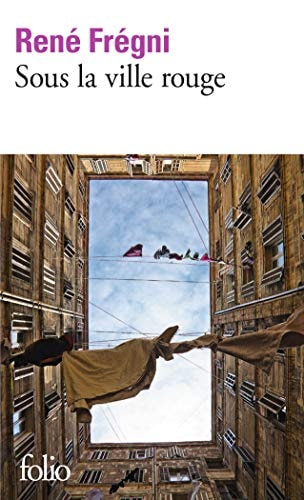 SOUS LA VILLE ROUGE, de René Frégni | portada del libro