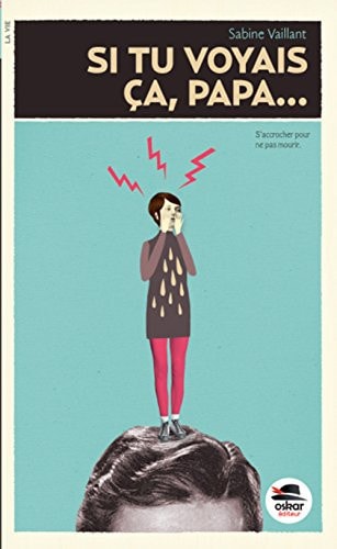SI TU VOYAIS CA PAPA, de Sabine Vaillant | portada del libro