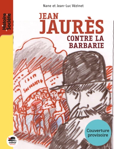 JEAN JAURES CONTRE LA BARBARIE, de Nane Vézinet | portada del libro