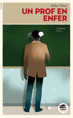 UN PROF EN ENFER, de Arthur Ténor | portada del libro