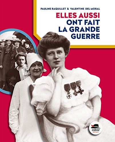 ELLES AUSSI ONT FAIT LA GRANDE GUERRE, de Pauline Raquillet | portada del libro