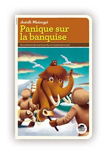 PANIQUE SUR LA BANQUISE, de Isabelle Wlodarczyk | portada del libro