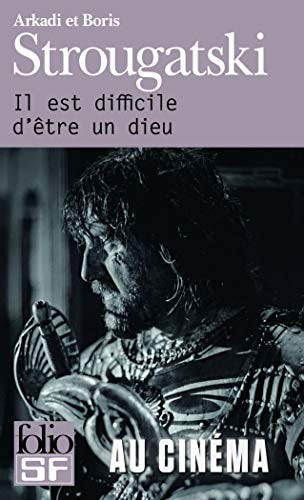 IL EST DIFFICILE D'ETRE UN DIEU, de Arkadi Natanovitch Strougatski | portada del libro