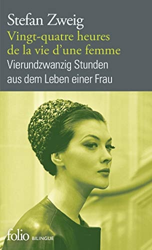 Vingt-quatre heures de la vie d'une femme = Vierundzwanzig Stunden aus dem Leben, de Stefan Zweig | portada del libro