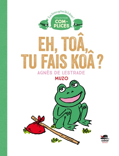 EH TOA TU FAIS KOA ?, de Agnès de Lestrade | portada del libro