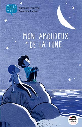 MON AMOUREUX DE LA LUNE, de Agnès de Lestrade | portada del libro
