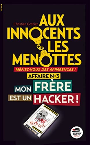 MON FRERE EST UN HACKER, de Christian Grenier | portada del libro