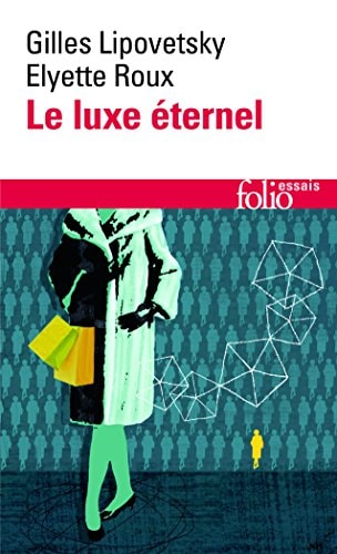 LE LUXE ETERNEL, de Gilles Lipovetsky | portada del libro